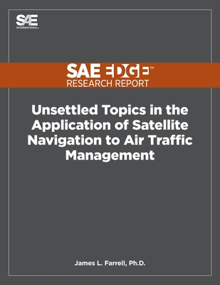 Unsettled Topics in the Application of Satellite Navigation to Air Traffic Management - Farrell, James L