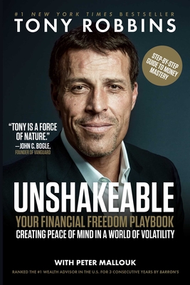 Unshakeable: Your Financial Freedom Playbook - Robbins, Tony, and Mallouk, Peter
