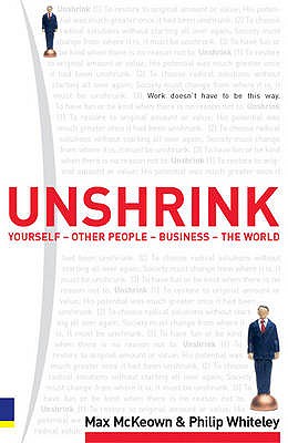 Unshrink: yourself - other people - business - the world - Mckeown, Max, and Whiteley, Philip