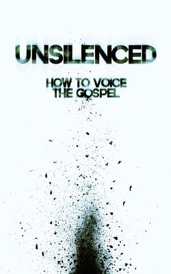 Unsilenced: How to Voice the Gospel - Boccardo, James