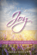 Unspeakable Joy: Devotions for the Slumbering Believer