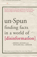 Unspun: Finding Facts in a World of Disinformation