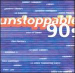 Unstoppable 90's