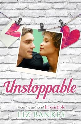 Unstoppable - Bankes, Liz