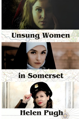 Unsung Women in Somerset - Pugh, Helen