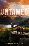 Untamed: An Ending World Survival Novel