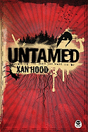 Untamed: Becoming the Man You Want to Be - Hood, Xan