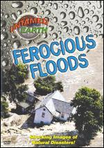 Untamed Earth: Ferocious Floods