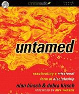 Untamed: Reactivating a Missional Form of Discipleship