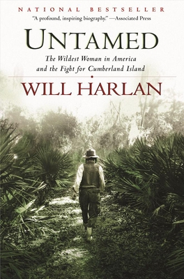 Untamed: The Wildest Woman in America and the Fight for Cumberland Island - Harlan, Will