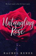 Untangling Rose