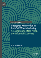 Untapped Knowledge in India's E-Waste Industry: A Roadmap to Strengthen the Informal Economy