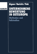 Unternehmensbewertung in Osteuropa: Methoden Und Fallstudien