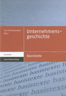 Unternehmensgeschichte - Pierenkemper, Toni (Editor)