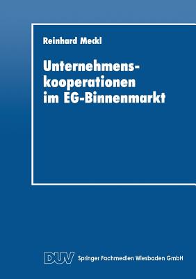 Unternehmenskooperationen im EG-Binnenmarkt - Meckl, Reinhard