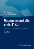 Unternehmenskultur in Der PRAXIS: Grundlagen - Methoden - Best Practices