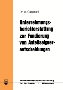 Unternehmungsberichterstattung Zur Fundierung Von Anteilseignerentscheidungen