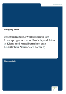 Untersuchung Zur Verbesserung Der Absatzprognosen Von Handelsprodukten in Klein- Und Mittelbetrieben (Mit Kunstlichen Neuronalen Netzen)