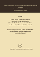 Untersuchungen ?ber den Bedarf des Menschen an Calcium und Phosphor in Beziehung zum Stickstoffbedarf