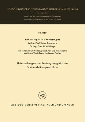 Untersuchungen Zum Leistungsvergleich Der Feinbearbeitungsverfahren - Opitz, Herwart