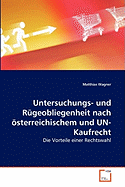 Untersuchungs- Und Rugeobliegenheit Nach Osterreichischem Und Un-Kaufrecht