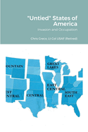 "Untied" States of America: Invasion and Occupation of America
