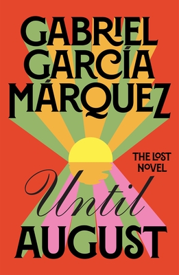Until August - Marquez, Gabriel Garcia