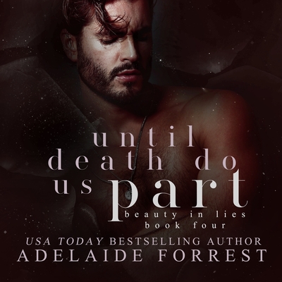 Until Death Do Us Part: A Dark Mafia Romance - Forrest, Adelaide