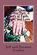 Until Death Do You Part: A Story of Faith, Hope and Love