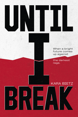 Until I Break - Bietz, Kara M