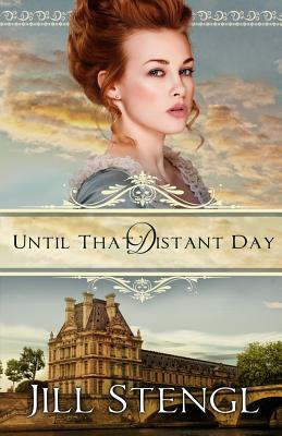 Until That Distant Day - Stengl, Jill