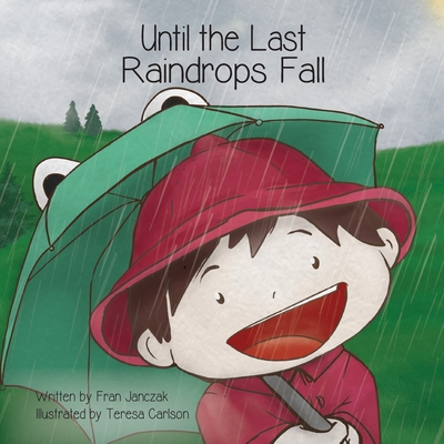 Until the Last Raindrops Fall - Janczak, Fran