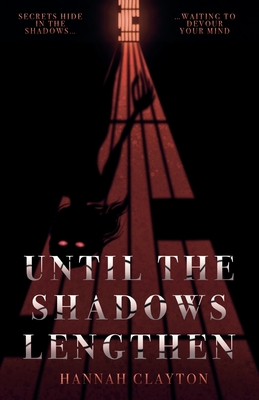 Until the Shadows Lengthen - Clayton, Hannah