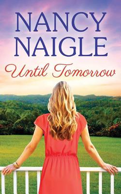Until Tomorrow - Naigle, Nancy