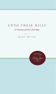 Unto These Hills: A Drama of the Cherokee