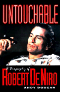 Untouchable: A Biography of Robert De Niro