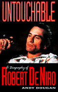 Untouchable: A Biography of Robert Deniro