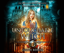 Untouchable Witch: An Urban Fantasy Action Adventure