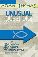 Unusual Questions Leader Guide: Unusual Gospel for Unusual People - Studies from the Book of John