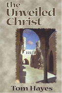 Unveiled Christ