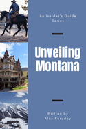 Unveiling Montana: A Journey through the Treasure State