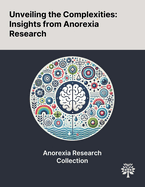 Unveiling the Complexities: Insights From Anorexia Research