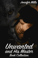 Unwanted and His Master Book Collection: (Gay Romance, Shifter Romance)