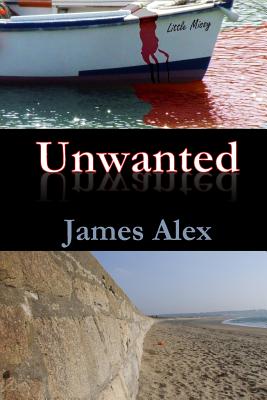 Unwanted: DCI Nick Shawcross Investigates - Alex, James