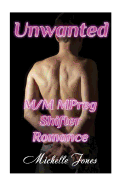 Unwanted: M/M Mpreg Shifter Romance: (Gay Romance, Shifter Romance)