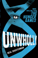 Unwholly - Shusterman, Neal