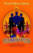 Unzipped: A True Story of Sex, Drugs, Rollerskates and Murder