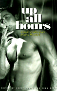 Up All Hours: Scorching Tales of Sex Around the Clock