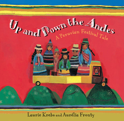 Up and Down the Andes - Krebs, Laurie