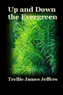 Up and Down the Evergreen